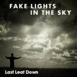 Last Leaf Down : Fake Lights in the Sky